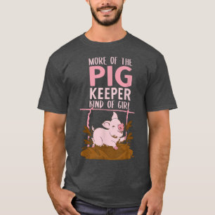 Varkenshouder soort meisje - Vrouw varkenshouderij T-shirt