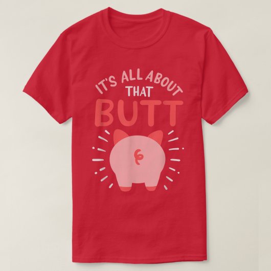 Varkenshouderij Show dat Butt T-shirt (Design voorkant)