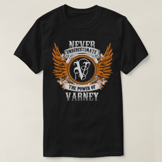 Varney Name Shirt onderschat nooit de kracht van (Design voorkant)