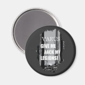 Varus, geef me mijn legioenen terug! magneet (Voorkant / Achterkant)
