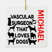Vasculaire chirurg houdt van honden CUSTOM Keramisch Ornament (Achterkant)