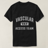 Vascular Access Team Nursing RN Nurse Appreciation T-shirt (Design voorkant)