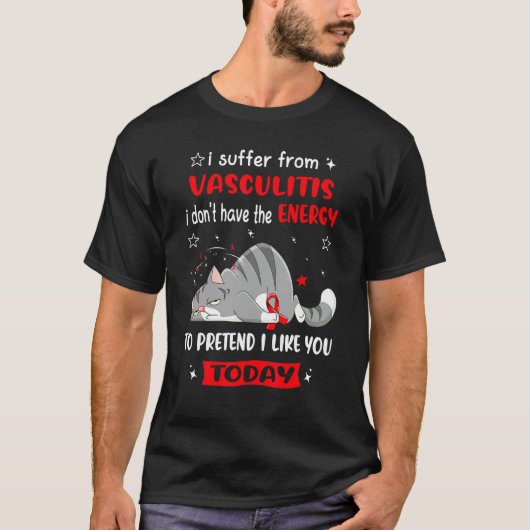 Vasculitis arrior I lijden aan vasculitis T-shirt (Voorkant)