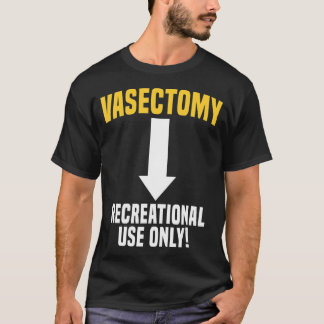 Vasectomie Chirurgie Survivor Birth Control Family T-shirt