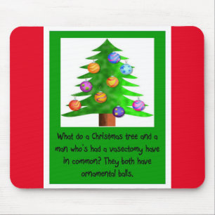 Vasectomie = kerstballen muismat