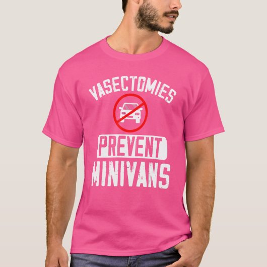 Vasectomie Prevent Minivans Vasectomie Chirurgie Z T-shirt (Voorkant)