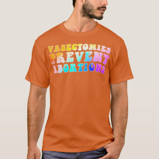 Vasectomie Voorkomen abortus 2 T-shirt