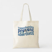 Vasectomie Voorkomen abortussen Vrouwen Pro Choice Tote Bag (Achterkant)