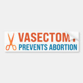 Vasectomie voorkomt abortus bumpersticker (Voorkant)