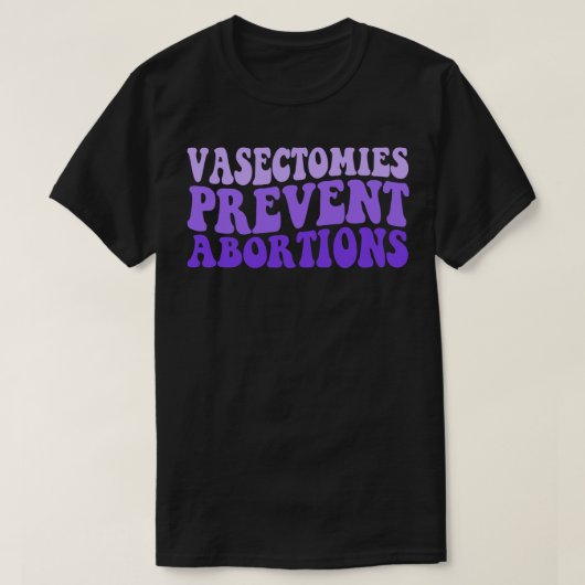 Vasectomie voorkomt abortus t-shirt (Design voorkant)