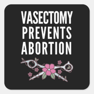 Vasectomie voorkomt abortus vierkante sticker