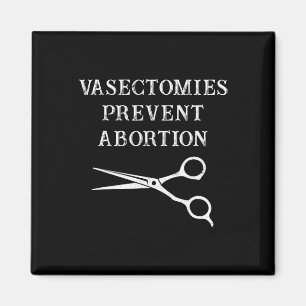 Vasectomieën voorkomen abortus Feminist Roe V Wade Magneet