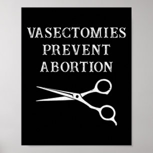 Vasectomieën voorkomen abortus Feminist Roe V Wade Poster