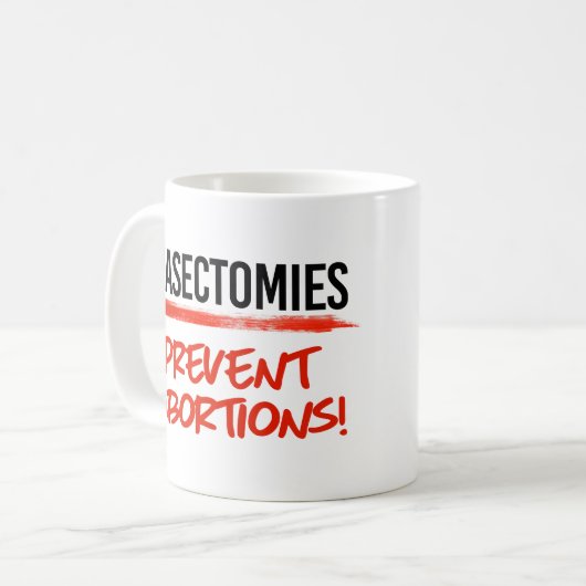 Vasectomieën voorkomen abortussen koffiemok (Voorkant links)