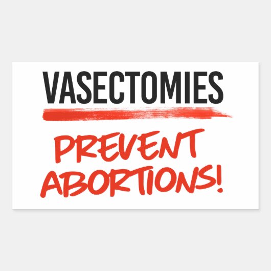 Vasectomieën voorkomen abortussen rechthoekige sticker (Voorkant)