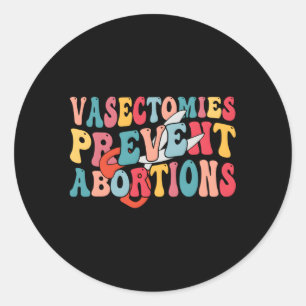 Vasectomieën voorkomen abortussen Vasectomie Dag Ronde Sticker