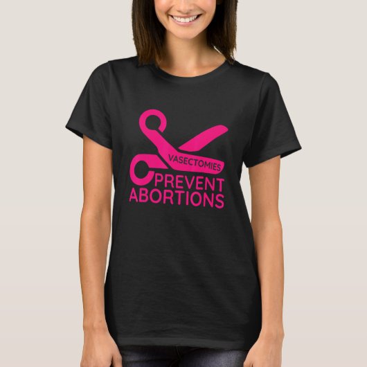 Vasectomies Prevent Abortions T-shirt (Voorkant)