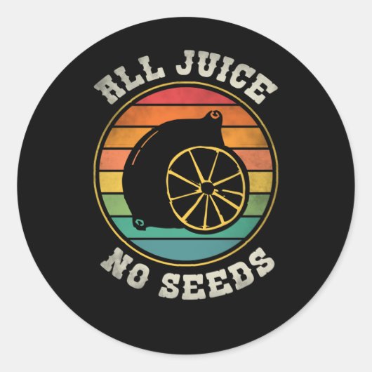 Vasectomy Recovery Presse All Juice No Seed Ronde Sticker (Voorkant)