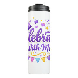 Vaso Térmico con Diseño “Celebrate With Me” | Idea Thermosbeker