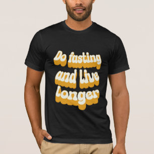 Vasten en langer leven t-shirt