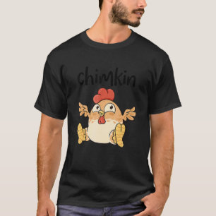 Vat Chicken Chimkin Chicken T-shirt
