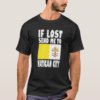 Vaticaanstad Vlagontwerp Als verloren, stuur me da T-shirt