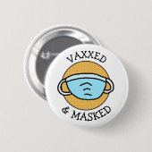 Vaxxed en gemaskeerd tegen Covid-19 Button (Voorkant /achterkant)