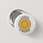 Vaxxed en gemaskeerd tegen Covid-19 Button (Voorkant /achterkant)