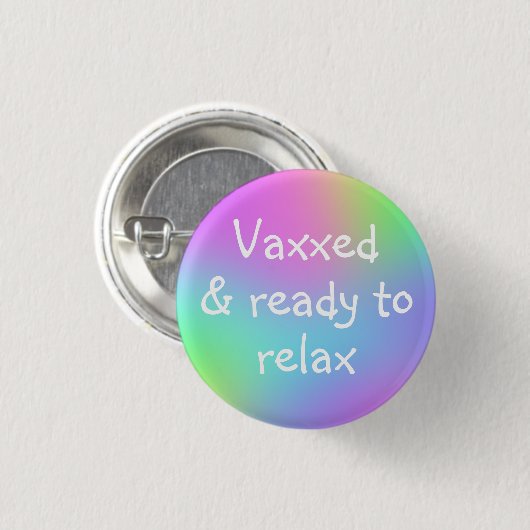 Vaxxed & Klaar om Pin-On Button te ontspannen (Voorkant /achterkant)