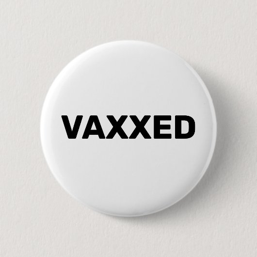 VAXXED RONDE BUTTON 5,7 CM (Voorkant)