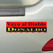 Vaya Al Diablo Donaldo Trump Bumpersticker (Op auto)