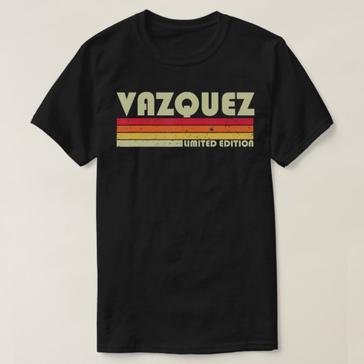 VAZQUEZ Surname Funny Retro 80-90 jaar geboorteda T-shirt (Design voorkant)