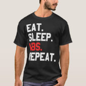 Vbs Eat Sleep Vbs Herhalen Vacking Bible School Ma T-shirt (Voorkant)