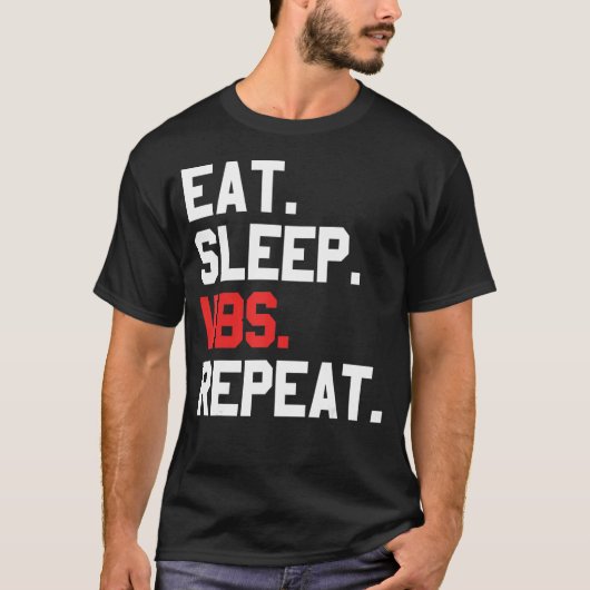 Vbs Eat Sleep Vbs Herhalen Vacking Bible School Ma T-shirt (Voorkant)