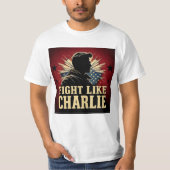 Vecht als Charlie T-shirt (Voorkant)