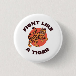 Vecht als een Tijger Motiverend Design Ronde Button 3,2 Cm