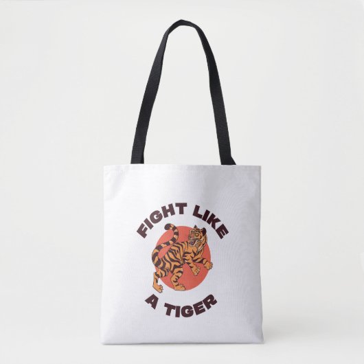 Vecht als een Tijger Motiverend Design Tote Bag (Voorkant)
