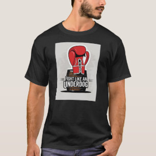 Vecht als een underdog t-shirt