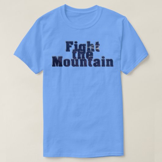 Vecht tegen de berg t-shirt (Design voorkant)