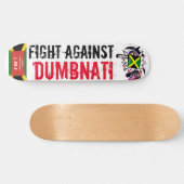 VECHT TEGEN DUMBNATI Skateboard (Horizontaal)