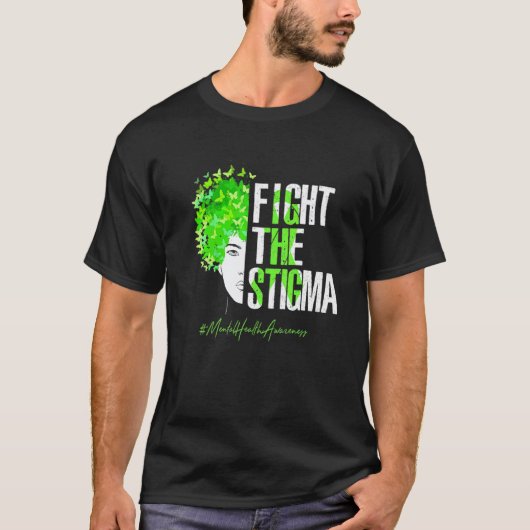 Vecht Tegen Het Stigma Mentale Gezondheidsbewustz T-shirt (Voorkant)