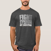 Vecht Tegen Het Systeem T-shirt (Voorkant)