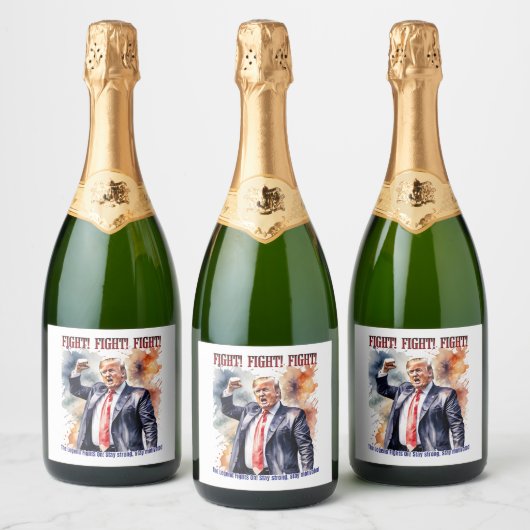 Vecht! Vecht! Vecht! Trump legende Sparkling Wijnetiket (Flessen)