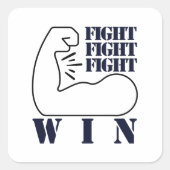 Vecht, vecht, vecht, win vierkante sticker (Voorkant)