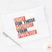 Vecht voor hen zonder uw voorrecht vierkante sticker (Envelop)