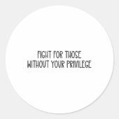 Vecht voor mensen zonder je bevoorrechte Sticker (Voorkant)