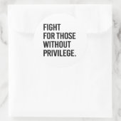 Vecht voor mensen zonder privileges ronde sticker (Tas)