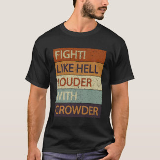 Vecht zoals hel Louder met kruiper T-shirt