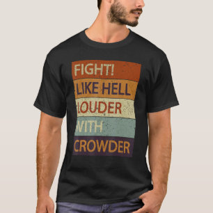 Vecht zoals hel Louder met kruiper T-shirt