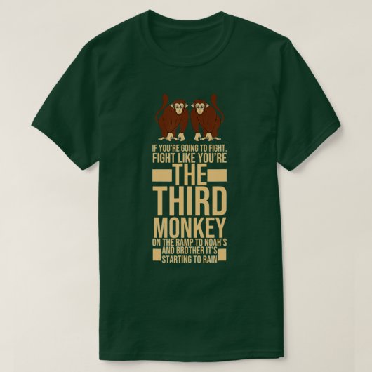 Vecht zoals u het derde aapontwerp t-shirt (Design voorkant)